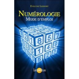 Numérologie, mode d'emploi Evelyne Lehnoff Hélios