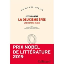 La deuxième épée : une histoire de mai : récit Peter Handke Gallimard