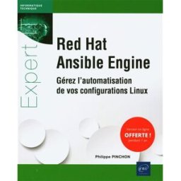 Red Hat Ansible Engine : gérez l'automatisation de vos configurations Linux Philippe Pinchon ENI