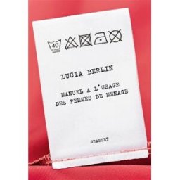 Manuel à l'usage des femmes de ménage Lucia Berlin Grasset