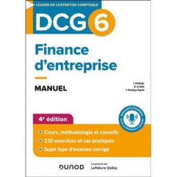 DCG 6 - Finance d'entreprise - Manuel - 4e éd. (2024-2025) delahaye-duprat, florence Dunod