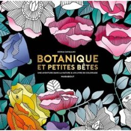 Botanique et petites bêtes : une aventure dans la nature & un livre de coloriage Sonia Cavallini Marabout