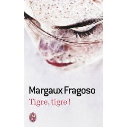 Tigre, tigre ! Margaux Fragoso J'ai lu