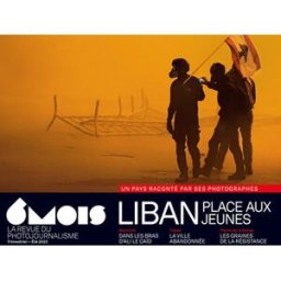 6 mois : le XXIe siècle en images, n° 26. Liban : place aux jeunes : un pays raconté par ses photogr collectif 6 mois