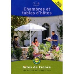 Chambres et tables d'hôtes 2011 Gîtes de France Fédération nationale des gîtes de France