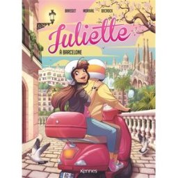 Juliette. Vol. 8. Juliette à Barcelone Lisette Morival, Emilie Decrock Kennes Editions