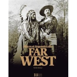 Héros et légendes du Far West Farid Ameur Les pérégrines