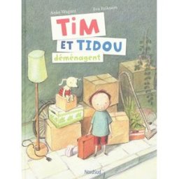 Tim et Tidou déménagent Anke Wagner, Eva Eriksson Nord-Sud