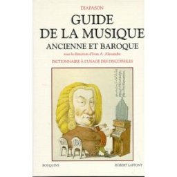 Guide de la musique ancienne et baroque collectif R. Laffont
