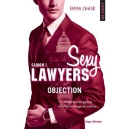 Sexy Lawyers. Vol. 1. Objection Emma Chase Hugo Roman
