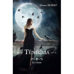 Ténégria: La voleuse silbert, séverine SILBERT Séverine