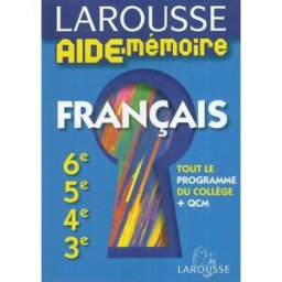 Français 6e, 5e, 4e, 3e : tout le programme du collège + QCM Jeanine Borrel, Brigitte Melluso Larousse