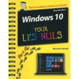 Windows 10 pour les nuls : pas à pas Bernard Jolivalt First interactive