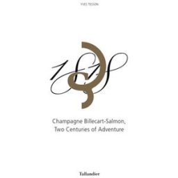 Champagne Billecart-Salmon, two centuries of adventure Yves Tesson Tallandier