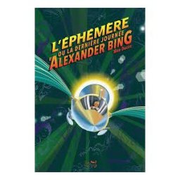 L'éphémère ou La dernière journée d'Alexander Bing Max Ducos Poids Plume éditions