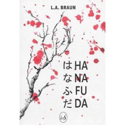 Hanafuda : le jeu des fleurs L.A. Braun Livr'S Editions