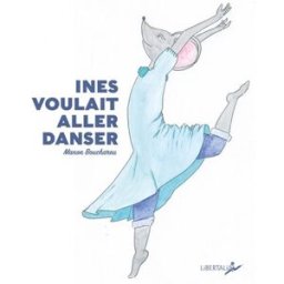 Ines voulait aller danser Manon Bouchareu Libertalia