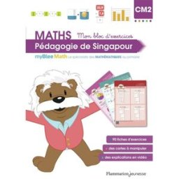 Maths, pédagogie de Singapour CM2 : mon bloc d'exercices : myBlee Math, le spécialiste des mathémati Laetitia Grail Flammarion-Jeunesse