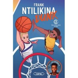 Dunk. Vol. 2. Des rêves plein la tête Frank Ntilikina M. Lafon