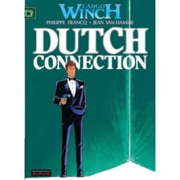 Largo Winch. Vol. 6. Dutch connection Jean Van Hamme, Philippe Francq Dupuis
