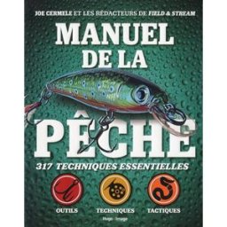 Manuel de la pêche : 317 techniques essentielles Joe Cermele Hugo Image