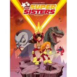 Les super sisters. Vol. 1. Privée de laser Christophe Cazenove, William Maury Bamboo