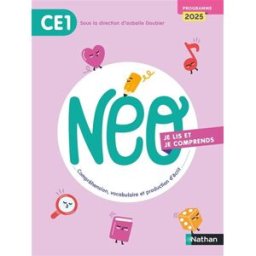 NEO, compréhension, vocabulaire et production d'écrit CE1 : je lis et je comprends : programme 2025 Isabelle Goubier, Catherine Dorion, Catherine Ruchmann Nathan