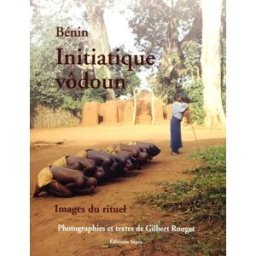 Initiatique vodoun : images du rituel Gilbert Rouget Sépia