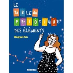 Le tableau périodique des éléments Raquel Gu Robinson