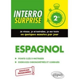 Espagnol 2de : points clés à maîtriser, exercices chronométrés et corrigés : nouveaux programmes Mireille Foucaud-Fraysse Ellipses