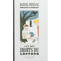 Les dix droits du lecteur Daniel Pennac, Gérard Lo Monaco Gallimard-Jeunesse