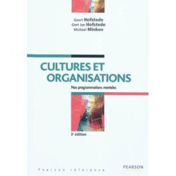 Cultures et organisations : comprendre nos programmations mentales Geert Hofstede, Gert Jan Hofstede, Michael Minkov Pearson