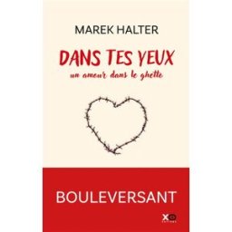 Dans tes yeux : un amour dans le ghetto Marek Halter XO