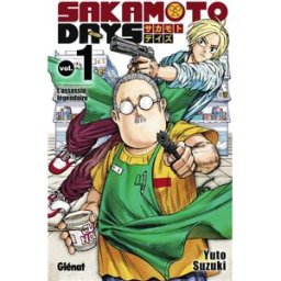 Sakamoto days. Vol. 1. L'assassin légendaire Yuto Suzuki Glénat