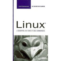 Linux : l'essentiel du code et des commandes Scott Granneman CampusPress