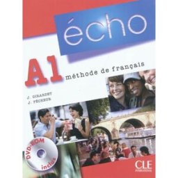 Echo A1, méthode de français : livre de l'élève, portfolio, DVD-ROM Jacky Girardet, Jacques Pécheur CLE international