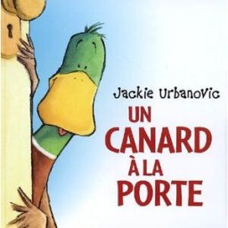 Un canard à la porte Jackie Urbanovic Ecole des loisirs
