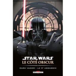 Star Wars : le côté obscur. Vol. 14. Dark Vador : le 9e assassin Tim Siedell, Stephen Thompson, Ivan Fernandez Delcourt
