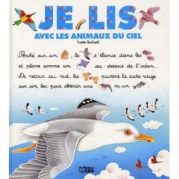 Je lis avec les animaux du ciel Yvette Barbetti Lito
