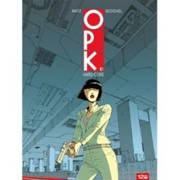 OPK. Vol. 2. Hard-core Matz, Fabien Bedouel 12 bis