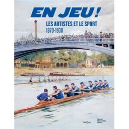 En jeu ! : les artistes et le sport, 1870-1930 GAVOILLE, AURÉLIE In Fine éditions d’art, Musée Marmottan
