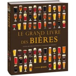 Le grand livre des bières : notes de dégustation & conseils d'experts Tim Hampson Editions Prisma