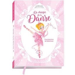 La magie de la danse : cinq histoires de ballerines Géraldine Collet Play Bac