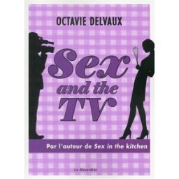 Sex and the TV Octavie Delvaux la Musardine