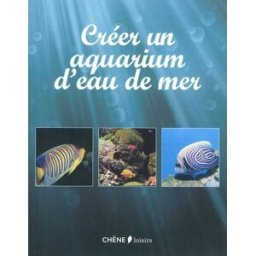 Créer un aquarium d'eau de mer collectif Chêne