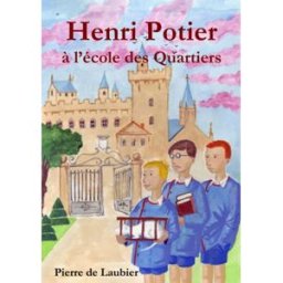 henri potier à l'école des quartiers pierre de laubier lulu.com