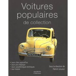 Voitures populaires de collection marc-antoine colin Hachette collections
