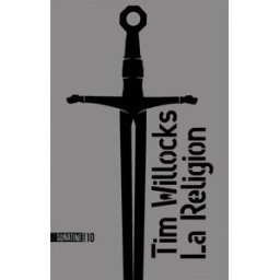 La religion Tim Willocks Sonatine éditions