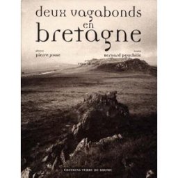 Deux vagabonds en Bretagne Pierre Josse, Bernard Pouchèle Terre de brume