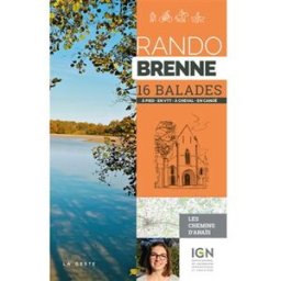 Rando Brenne : 16 balades : à pied, en VTT, à cheval, en canoë Anaïs Ancellin La Geste